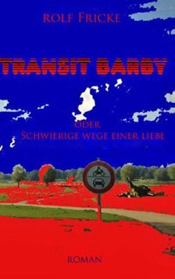 Transit Barby von Fricke,  Rolf