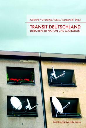 Transit Deutschland von Göktürk,  Deniz, Gramling,  David, Kaes,  Anton, Langenohl,  Andreas