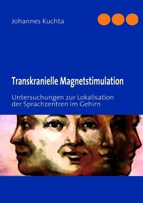 Transkranielle Magnetstimulation von Kuchta,  Johannes