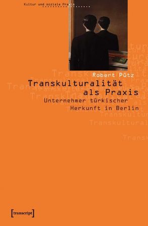 Transkulturalität als Praxis von Pütz,  Robert