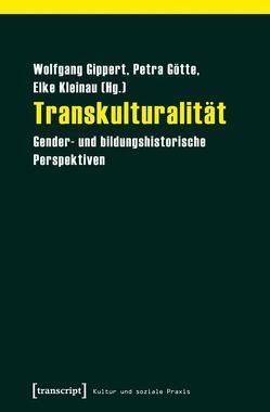 Transkulturalität von Gippert,  Wolfgang, Götte,  Petra, Kleinau,  Elke