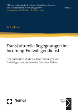 Transkulturelle Begegnungen im Incoming-Freiwilligendienst von Ebser,  Saskia