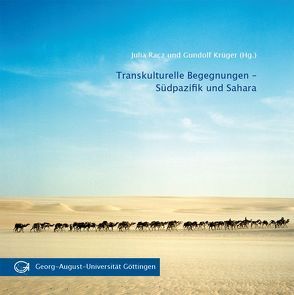 Transkulturelle Begegnungen – Südpazifik und Sahara von Krüger,  Gundolf, Racz,  Julia