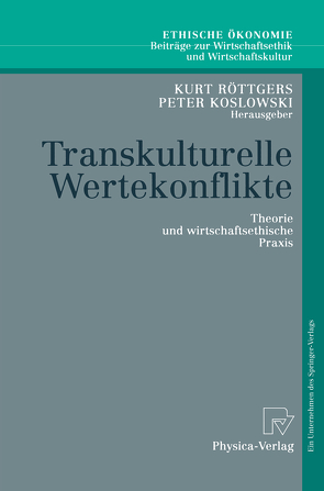 Transkulturelle Wertekonflikte von Koslowski,  Peter F., Röttgers,  Kurt