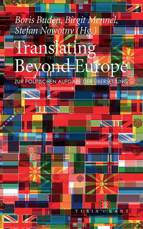 Translating Beyond Europe von Buden,  Boris, Mennel,  Birgit, Nowotny,  Stefan