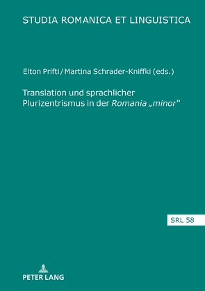 Translation und sprachlicher Plurizentrismus in der Romania „minor“ von Prifti,  Elton, Schrader-Kniffki,  Martina