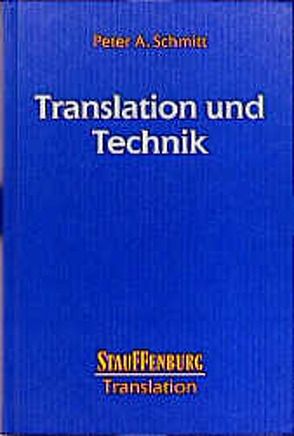 Translation und Technik von Schmitt,  Peter A.