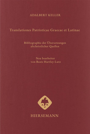 Translationes Patristicae Graecae et Latinae von Hartley-Lutz,  Beate, Keller,  Adalbert