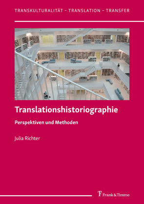 Translationshistoriographie von Richter,  Julia