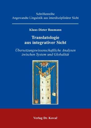 Translatologie aus integrativer Sicht von Baumann,  Klaus-Dieter