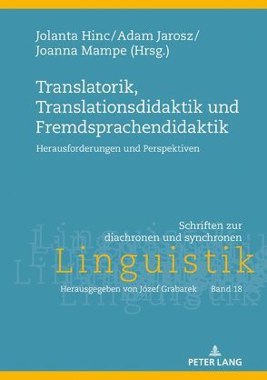 Translatorik, Translationsdidaktik und Fremdsprachendidaktik von Hinc,  Jolanta, Jarosz,  Adam, Mampe,  Joanna