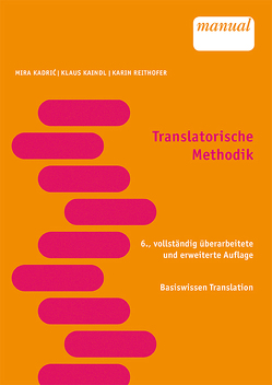 Translatorische Methodik von Kadric,  Mira, Kaindl,  Klaus, Reithofer,  Karin