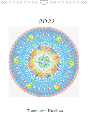 Transluzent-Mandalas (Wandkalender 2022 DIN A4 hoch) von Zapf,  Gabi