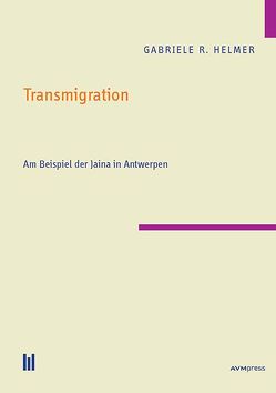 Transmigration von Helmer,  Gabriele R. Transmigration von Helmer,  Gabriele R.