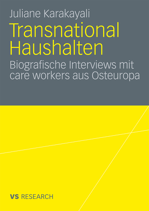 Transnational Haushalten von Karakayali,  Juliane