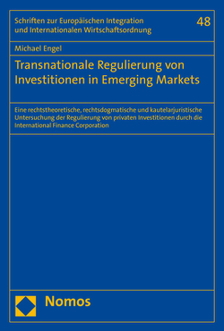 Transnationale Regulierung von Investitionen in Emerging Markets von Engel,  Michael