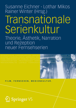 Transnationale Serienkultur von Eichner,  Susanne, Mikos,  Lothar, Winter,  Rainer