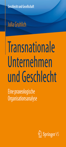 Transnationale Unternehmen und Geschlecht von Gruhlich,  Julia