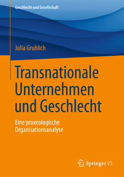 Transnationale Unternehmen und Geschlecht von Gruhlich,  Julia