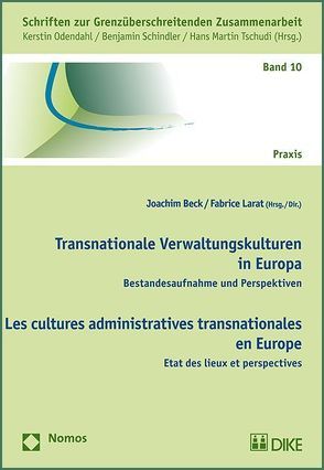 Transnationale Verwaltungskulturen in Europa von Beck,  Joachim, Larat,  Fabrice