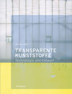 Transparente Kunststoffe von Jeska,  Simone