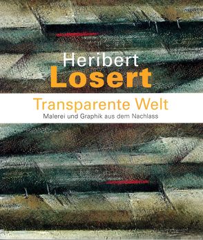 Transparente Welt. von Losert,  Heribert