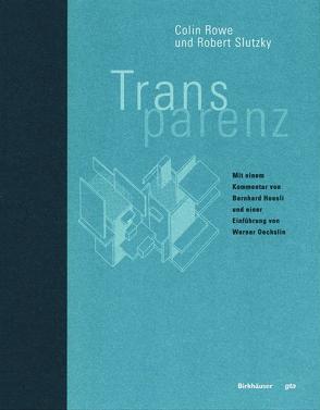 Transparenz von Hoesli,  Bernhard, Oechslin,  Werner, Rowe,  Colin, Slutzky,  Robert