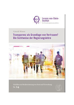 Transparenz als Grundlage von Vertrauen? Die Sichtweise der Regierungslehre von Wewer,  Göttrik