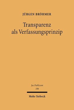 Transparenz als Verfassungsprinzip von Bröhmer,  Jürgen