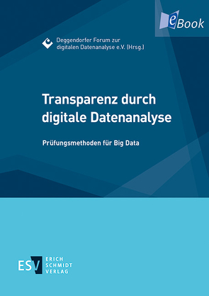 Transparenz durch digitale Datenanalyse von Dueck,  Gunter, Härtl,  Willi, Heßler,  Armin, Stegmann,  Wolfgang, Swart,  Christoph, Ultsch,  Alfred