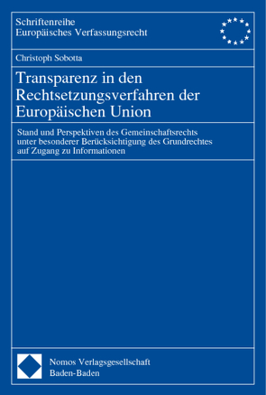 Transparenz in den Rechtsetzungsverfahren der Europäischen Union von Sobotta,  Christoph