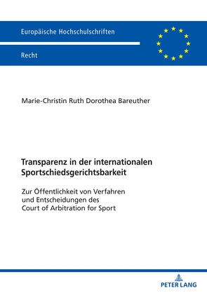 Transparenz in der internationalen Sportschiedsgerichtsbarkeit von Bareuther,  Marie-Christin