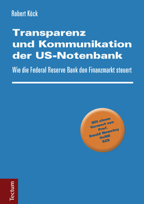 Transparenz und Kommunikation der US-Notenbank von Köck,  Robert