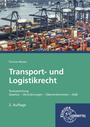 Transport- und Logistikrecht – Textsammlung von Wieske,  Thomas