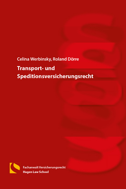 Transport- und Speditionsversicherungsrecht von Dörre,  Roland, Werbinsky,  Celina