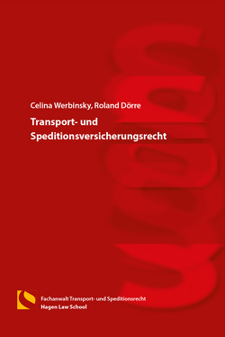 Transport- und Speditionsversicherungsrecht von Dörre,  Roland, Werbinsky,  Celina