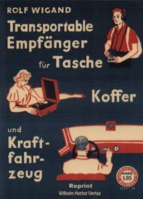 Transportable Empfänger für Tasche, Koffer und Kraftfahrzeug von Wigand,  Rolf