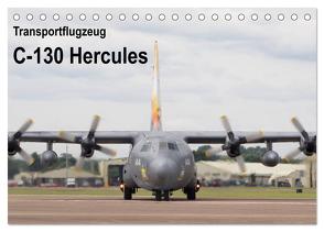 Transportflugzeug C-130 Hercules (Tischkalender 2024 DIN A5 quer), CALVENDO Monatskalender von MUC-Spotter,  MUC-Spotter