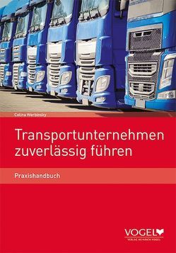 Transportunternehmen zuverlässig führen von Werbinsky,  Celina