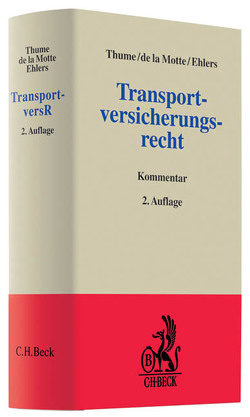 Transportversicherungsrecht von Brenken,  Harald, Dreyer,  Jan, Eckardt,  Klaus, Ehlers,  Henning C., Gebert,  Yvonne, Gerhard,  Sven, Kollatz,  Peter, Körner,  André, Motte,  Harald de la, Mühlbauer,  Thomas, Müller-Rostin,  Wolf, Präve,  Peter, Raab,  Jürgen, Riemer,  Jens-Berghe, Schwampe,  Dieter, Steinbeck,  René, Supp,  Bernd, Temme,  Jürgen, Thume,  Karl-Heinz