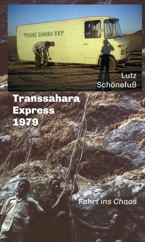 Transsahara-Express 1979 von Schönefuß,  Lutz