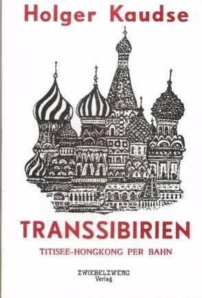 Transsibirien von Kaudse,  Holger