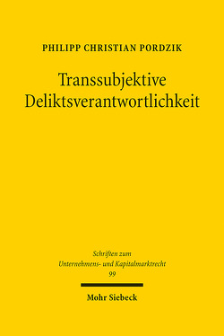 Transsubjektive Deliktsverantwortlichkeit von Pordzik,  Philipp Christian