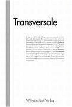 Transversale. Erkundungen in Kunst und Wissenschaft. Ein europäisches Jahrbuch von Hausbei,  Kerstin, Hofmann,  Franck, Hubé,  Nicolas, Sennewald,  Jens E, Sennewald,  Jens Emil