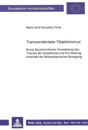 Transzendentaler ‚Objektivismus‘ von Gonzales Porta,  Mario A.