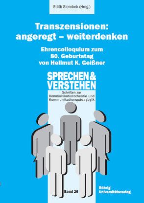 Transzensionen: angeregt – weiterdenken Ehrencolloquium zum 80. Geburtstag von Hellmut K. Geißner von Slembek,  Edith