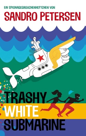 Trashy White Submarine von Petersen,  Sandro