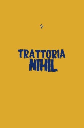 Trattoria Nihil von Schamann,  Thomas