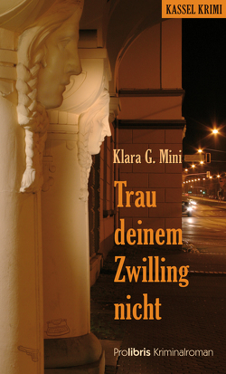 Trau deinem Zwilling nicht von Mini,  Klara G. Trau deinem Zwilling nicht von Mini,  Klara G.