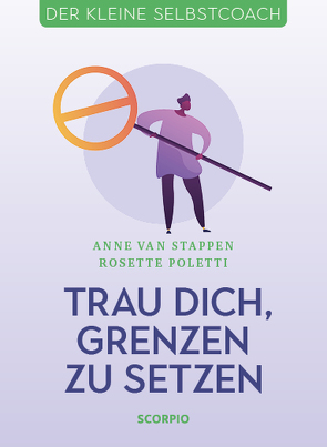 Trau dich, Grenzen zu setzen von Poletti,  Rosette, Seele-Nyima,  Claudia, van Stappen,  Anne